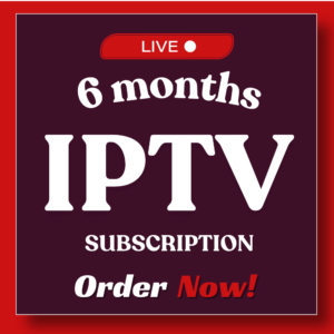 6 Months IPTV Subscription