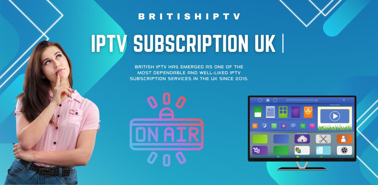 IPTV Subscription UK