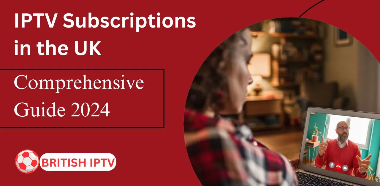 iptv subscriptions uk