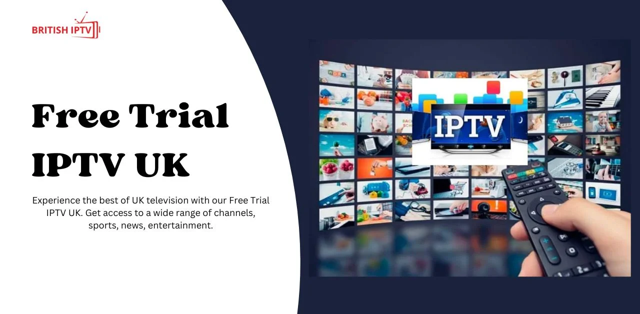 Free Trial IPTV UK