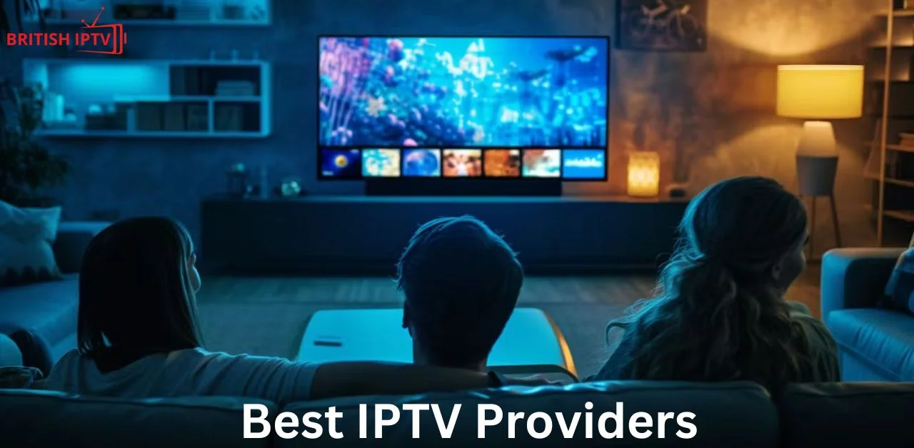 Best IPTV Providers